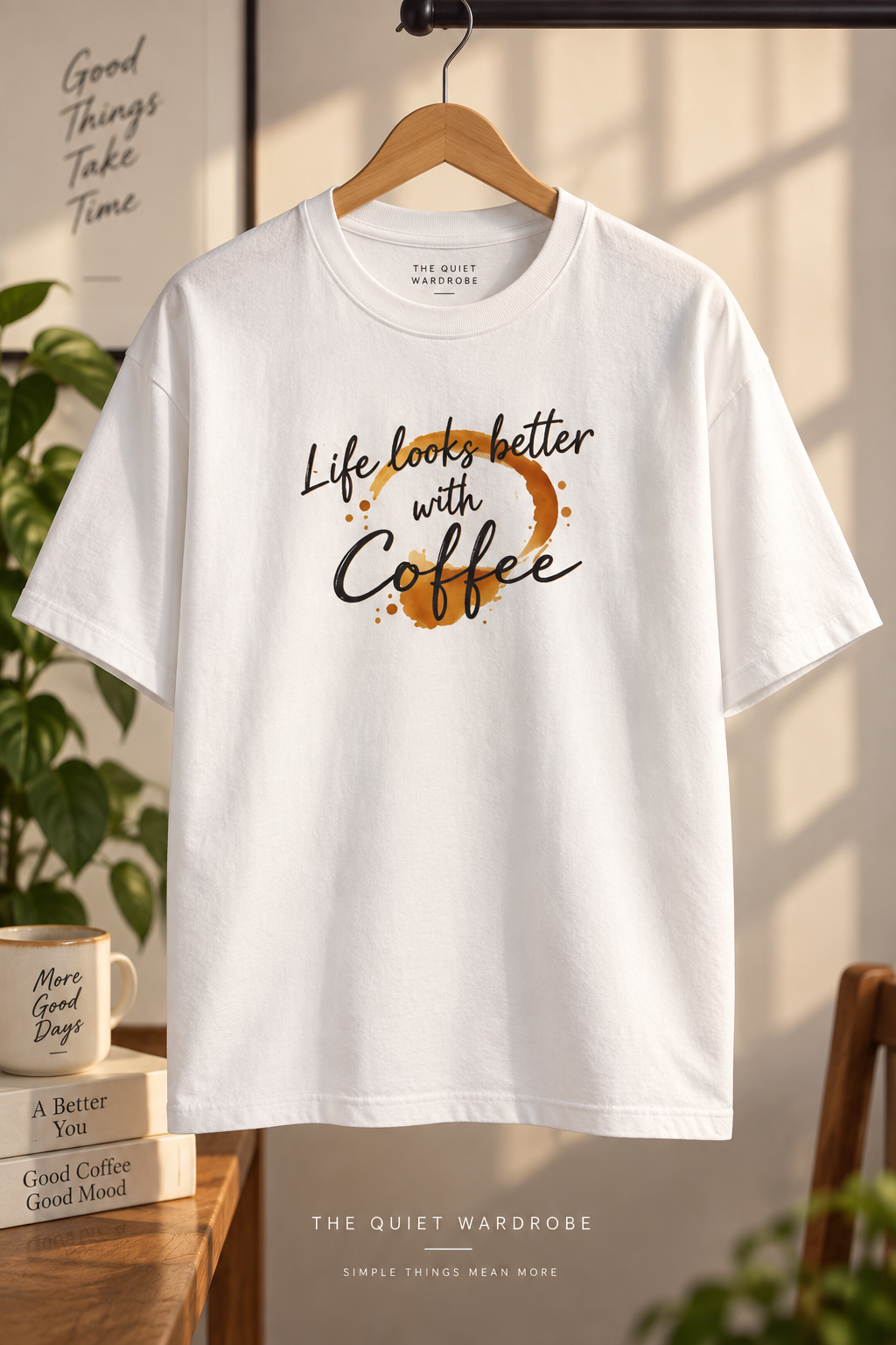 Life Looks Better With Coffee