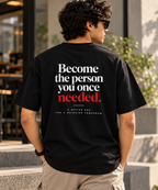 Become the Person You Once Needed