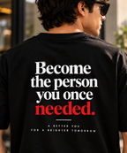 Become the Person You Once Needed